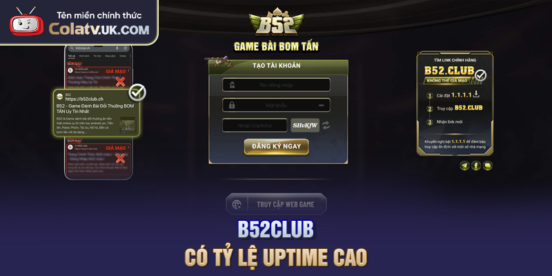 B52Club có tỷ lệ uptime cao