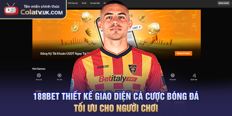 188BET thiết kế giao diện cá cược bóng đá tối ưu cho người chơi